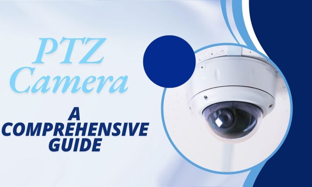 PTZ Camera