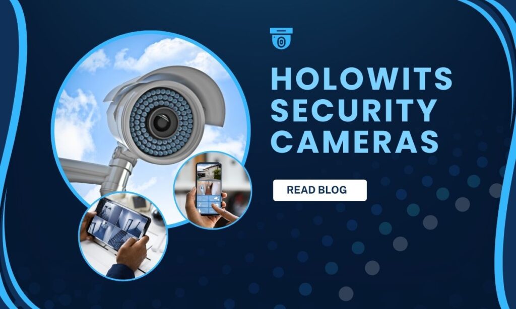 Holowits security cameras